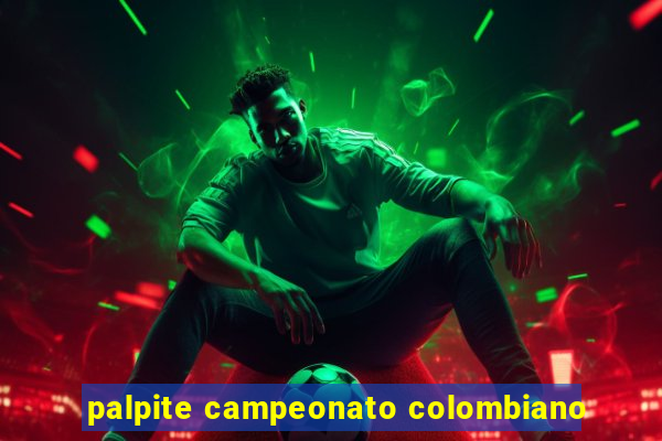 palpite campeonato colombiano